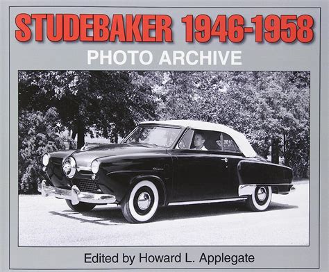 studebaker 1946 1958 photo archive iconografix photo archive Doc
